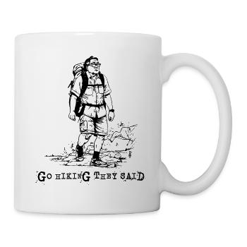 Faire de la randonnée, disaient-ils, randonnée dans la nature - Mug blanc - blanc - Droite