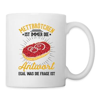 Mettbrötchen Mett Liebhaber Hackepeter - Tasse - Weiß - Rechts