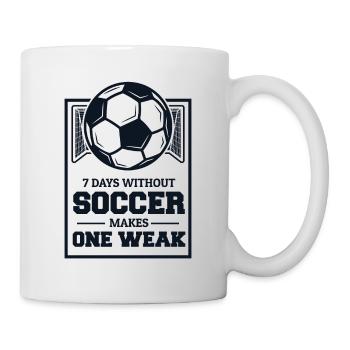 7 Days Without Soccer Makes One Weak Fußballprofi - Tasse - Weiß - Rechts