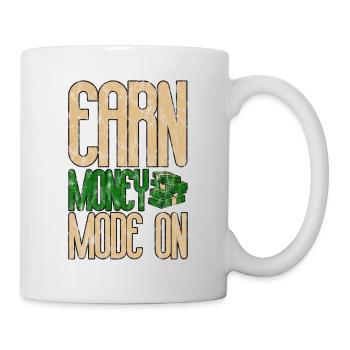 Earn Money Mode On 3 - Tasse - Weiß - Rechts