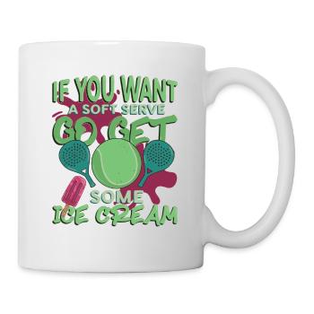 Wenn Sie Einen Weichen Aufschlag Wünschen - Tasse - Weiß - Rechts