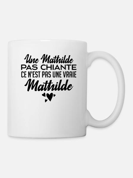 Une Mathilde Pas Chiante Ce N'est Pas Une Vraie - Mug blanc - blanc