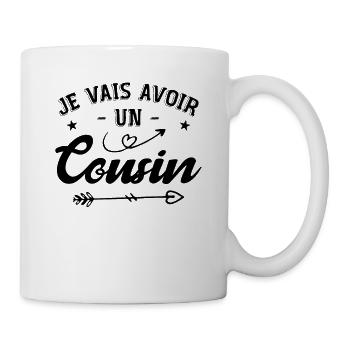 Je Vais Avoir Un Cousin - Mug blanc - blanc - Droite