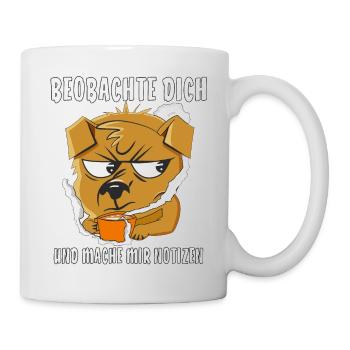 Beobachte dich und mache mir Notizen - Tasse - Weiß - Rechts