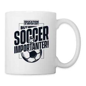 Education Is Important But Soccer Is Importanter - Mug - white - Right
