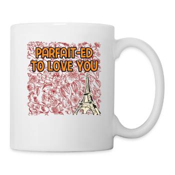 Parfait ed to Love You Lover French Husband France - Tasse - Weiß - Rechts