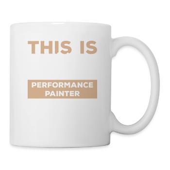 So sieht ein großartiger Performance-Maler aus - Tasse - Weiß - Rechts
