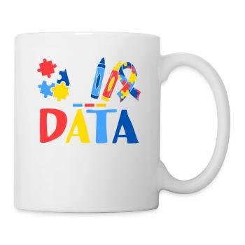 Data Or It Didn't Happen ABA Therapist Behavioral - Mug - white - Right