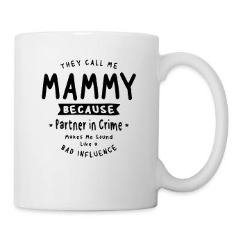 They Call Me Mammy Because Partner in Crime Funny - Mug - white - Right