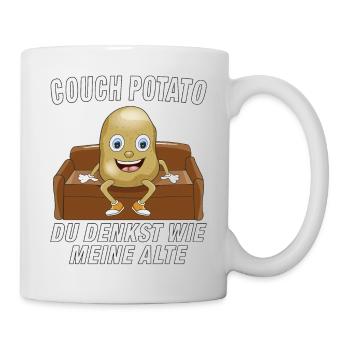 COUCH POTATO DU DENKST WIE MEINE ALTE - Tasse - Weiß - Rechts