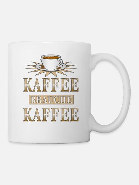 KAFFEE BRAUCHE KAFFEE - Tasse - Weiß