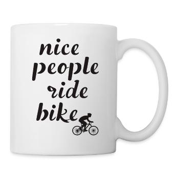 Nice People Ride Bike Cycling Saying Quote - Mug - white - Right
