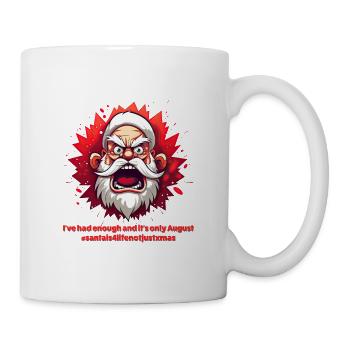 Père Noël en colère - J’en ai assez et ce n’est qu’août - Mug blanc - blanc - Droite