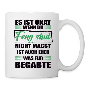 Feng shui Lustiger Spruch für Mann & Frau - Tasse - Weiß - Rechts