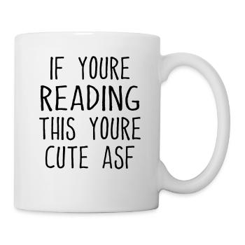 Wenn du das liest, bist du süß ASF - lustig - Tasse - Weiß - Rechts