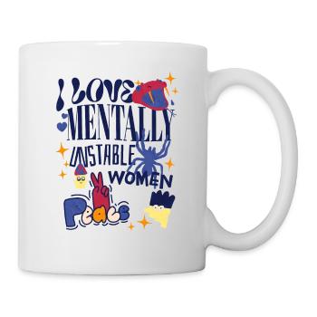 I Love Mentally Unstable Women Ironic Meme Cartoon - Mug - white - Right