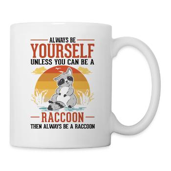 Always be yourself Raccoon Waschbär - Mug - white - Right