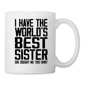 I Have The World's Best Sister Funny For Siblings - Mug blanc - blanc - Droite