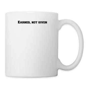 Fitness - Earned, not given - Mug - white - Right