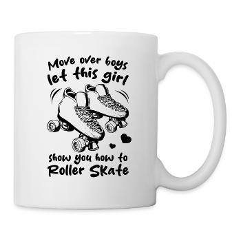 Move Over Boys Let This Girl Show You How To Rolle - Tasse - Weiß - Rechts