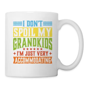 I Don't Spoil My Grandkids 10 - Tasse - Weiß - Rechts