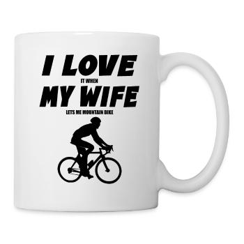I Love It When My Wife Lets Me Go Mountain Biking - Mug blanc - blanc - Droite