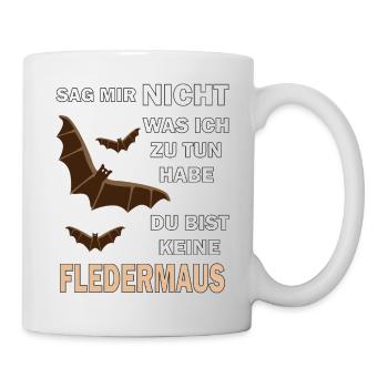 DU BIST KEINE FLEDERMAUS - Tasse - Weiß - Rechts