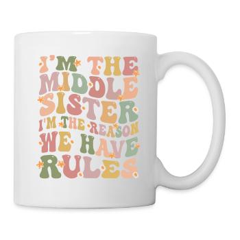 Je suis la sœur du milieu Je suis la raison pour laquelle nous avons des règles - Mug blanc - blanc - Droite