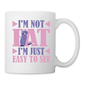I'm Not Fat, I'm Just Easy To See 17 - Mug - white - Right