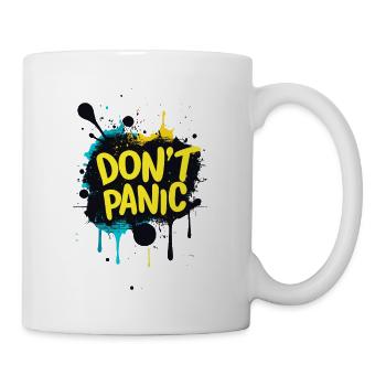 Don't Panic! Lustiger Spruch Zitat Statement - Tasse - Weiß - Rechts