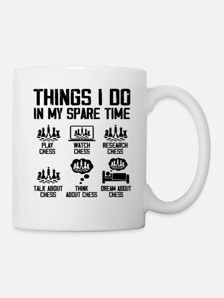 Things I Do In My Spare Time Funny Chess Player - Mug blanc - blanc