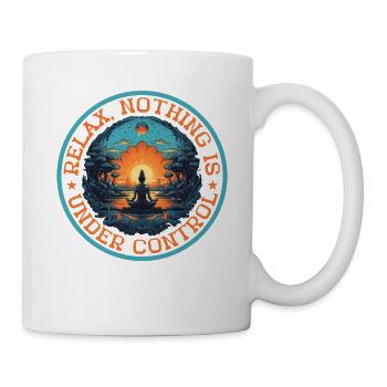 Relax, Nothing Is Under Control 38 - Mug - white - Right