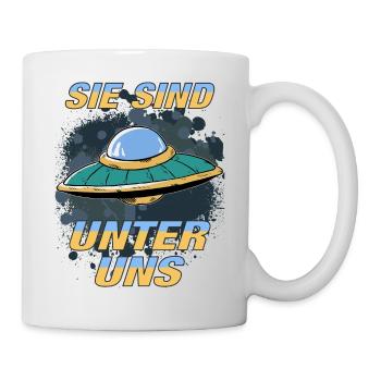 UFO SIE SIND UNTER UNS - Tasse - Weiß - Rechts