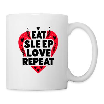 Essen, Schlafen, Liebe, Wiederholen - Tasse - Weiß - Rechts