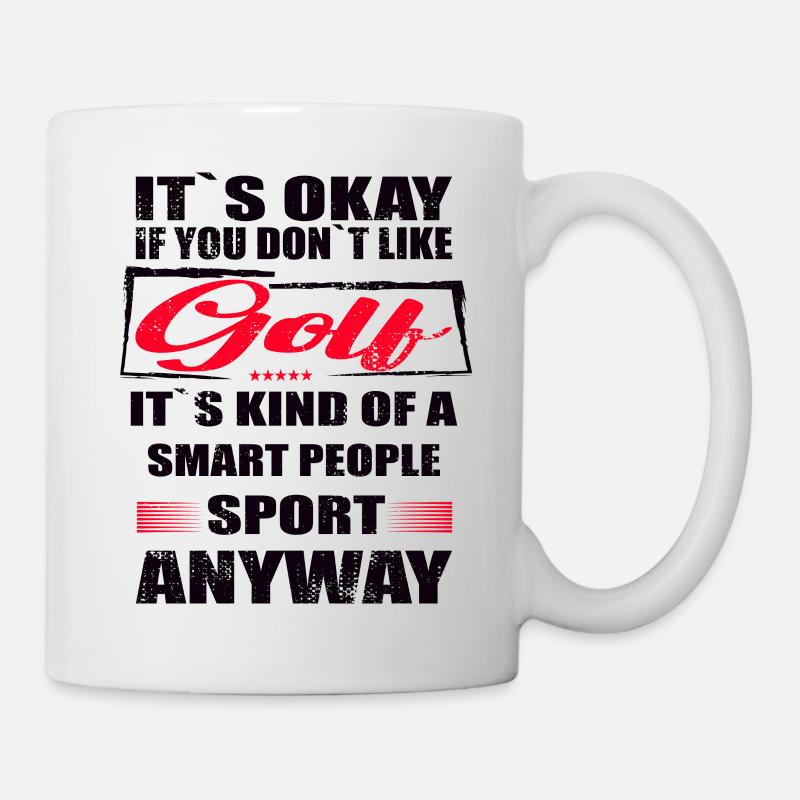 Ce n’est pas grave si vous n’aimez pas le golf - Mug blanc - blanc