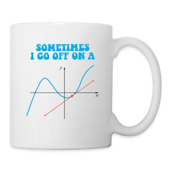 Sometimes I Go Off On A Tangent Math Pun - Mug - white - Right