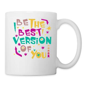 BE THE BEST VERSION OF YOU - Mug - white - Right