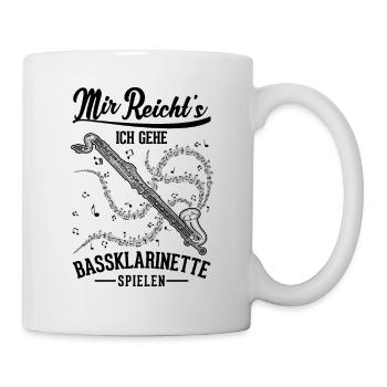 Mir reicht's Ich gehe Bassklarinette spielen - Tasse - Weiß - Rechts