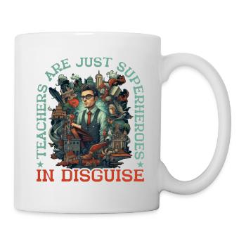 Teachers Are Just Superheroes In Disguise 22 - Tasse - Weiß - Rechts
