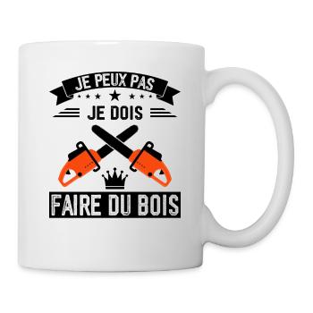 J'peux Pas Je Dois Faire Du Bois - Mug blanc - blanc - Droite