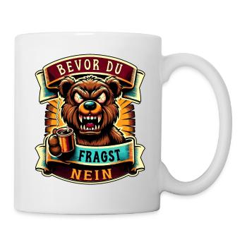 Bevor Du Fragst Nein Teddybär Kaffee Müde - Tasse - Weiß - Rechts