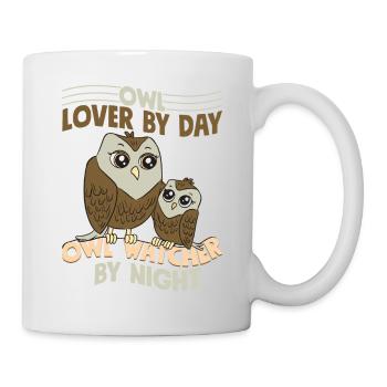 Owl Lover By Day, Owl Watcher By Night Night Owls - Tasse - Weiß - Rechts
