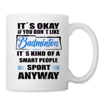 Ce n’est pas grave si vous n’aimez pas le badminton - Mug blanc - blanc - Droite
