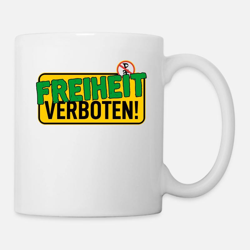 Schild: Freiheit Verboten - Tasse - Weiß