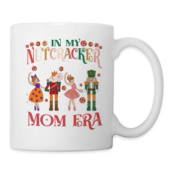 In My Nutcracker Mom Era - Tasse - Weiß - Rechts