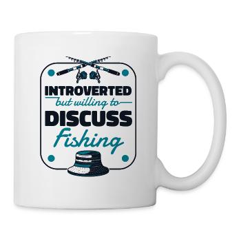 Introverted But Willing To Discuss Fishing Angler - Tasse - Weiß - Rechts