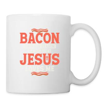 Bacon Another Reason I Know That Jesus Loves Me - Tasse - Weiß - Rechts