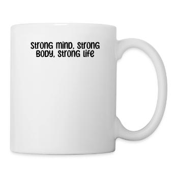 Fitness - Strong mind, strong body, strong life - Tasse - Weiß - Rechts