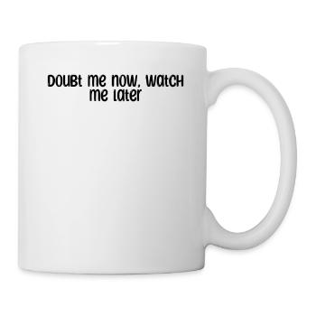 Fitness - Doutez de moi maintenant, regardez-moi plus tard - Mug blanc - blanc - Droite