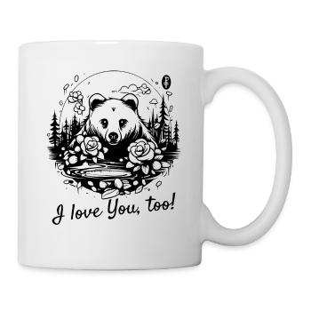 I love you too, nature and roses and a bear - Mug - white - Right